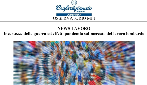 Mercato del lavoro: gli ultimi dati dell'Osservatorio PMI Confartigianato Lombardia
